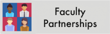 Click here to check out the Faculty Partnerships page