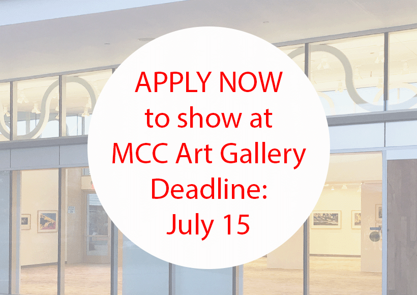 Apply Now to Show at MCC Art Gallery