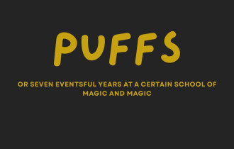 Puffs - or Seven Increasingly Eventful Years At a Certain School of Magic And Magic
