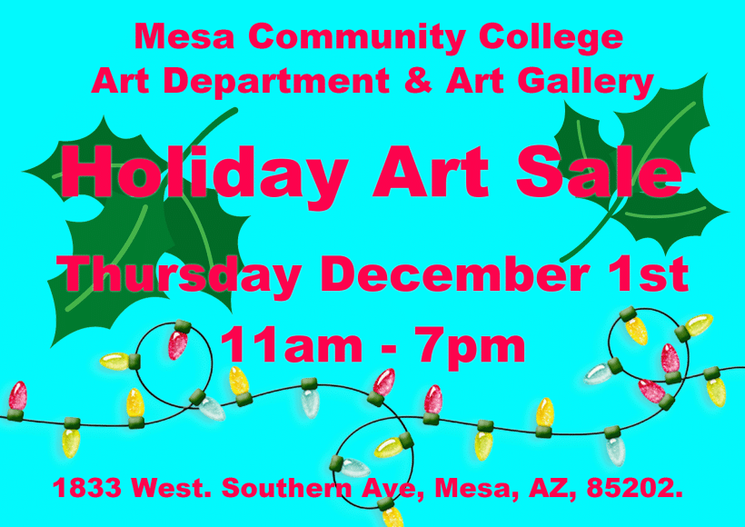 Mesa Community College Art Department & Art Gallery Holiday Sale