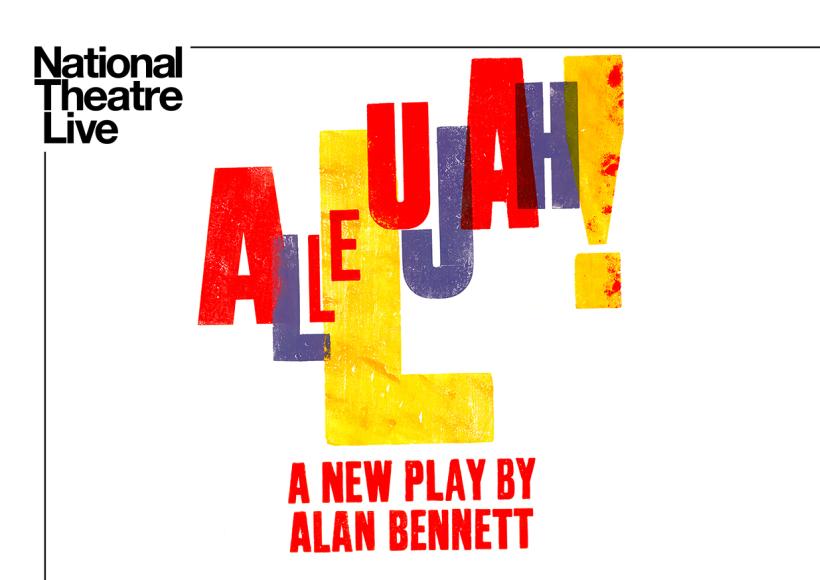 NT Live poster featuring the shows title, Allelujah in colored block lettering