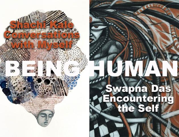 Being Human (A Two-Person Solo Show): Shachi Kale: Conversations with Myself & Swapna Das: Encountering the Self