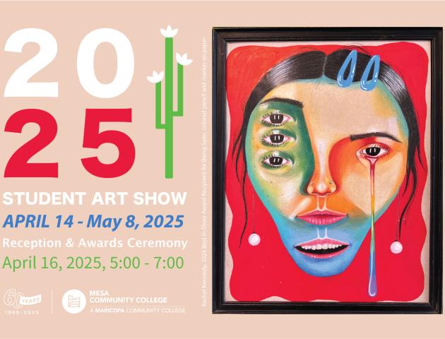 2025 Student Art Show April 14 - May 8, 2025