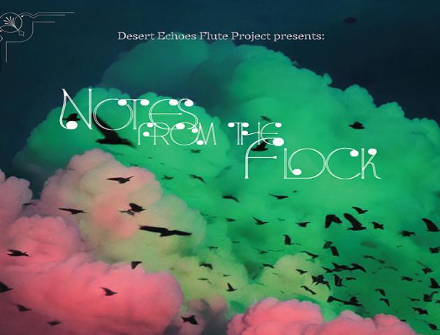 Desert Echoes Flute Project Concert: Notes from the Flock