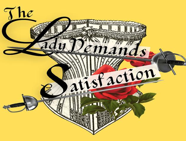 The Lady Demands Satisfaction