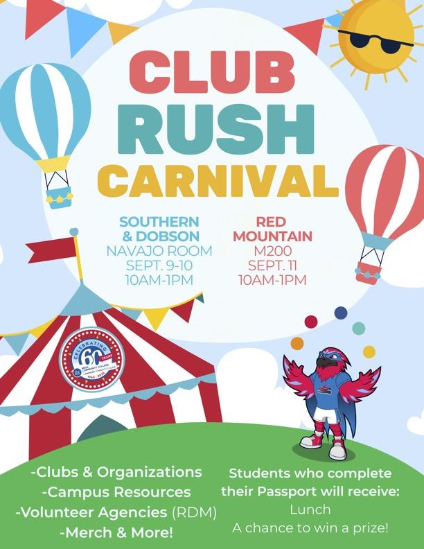 Club Rush Carnival at MCC's Southern and Dobson location in the Navajo Room from ten until one on September ninth and tenth and at the Red Mountain location in room M200 from ten until one on September eleventh