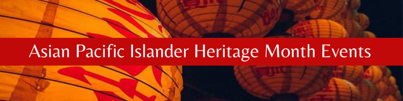 Asian Pacific Islander Heritage Month events banner