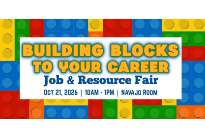 Building Blocks to Your Career: Job &amp; Resource Fair