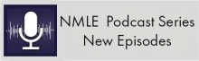 Click here to check out the NMLE Podcast Series on Anchor, Spotify, and Apple Podcasts