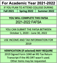 Complete the 2021-2022 FAFSA for the fall 2021 and spring 2022 semesters and for the summer 2022 term. This will require 2019 income information.