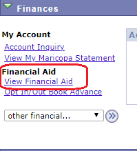 PIcture of the View Financial Aid link which is found on your online Student Center at My.maricopa.edu. When you click on View Financial Aid, it will take you to the Aid Year selection page.  